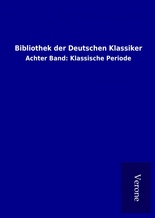 Книга Bibliothek der Deutschen Klassiker ohne Autor