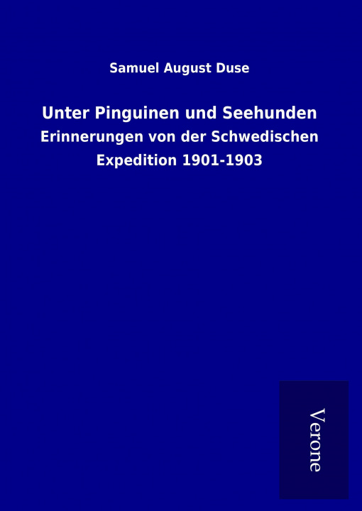 Książka Unter Pinguinen und Seehunden Samuel August Duse