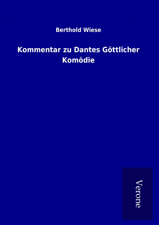 Carte Kommentar zu Dantes Göttlicher Komödie Berthold Wiese