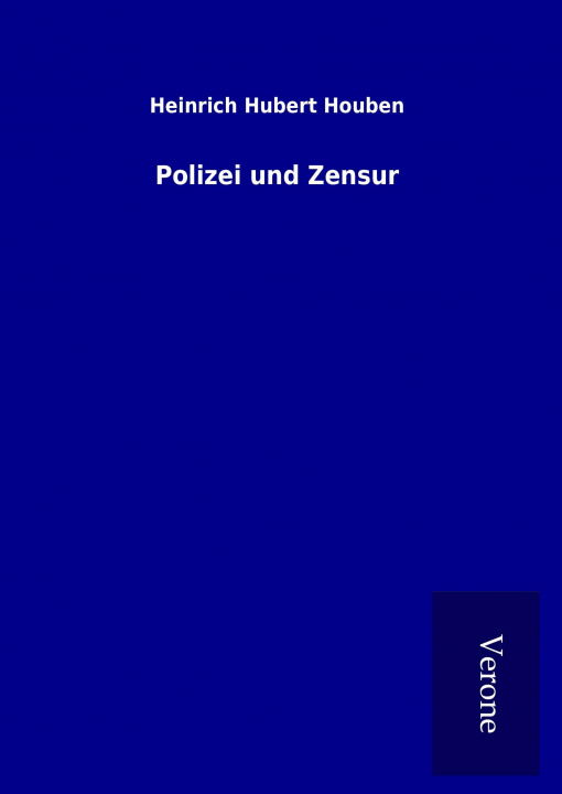 Książka Polizei und Zensur Heinrich Hubert Houben