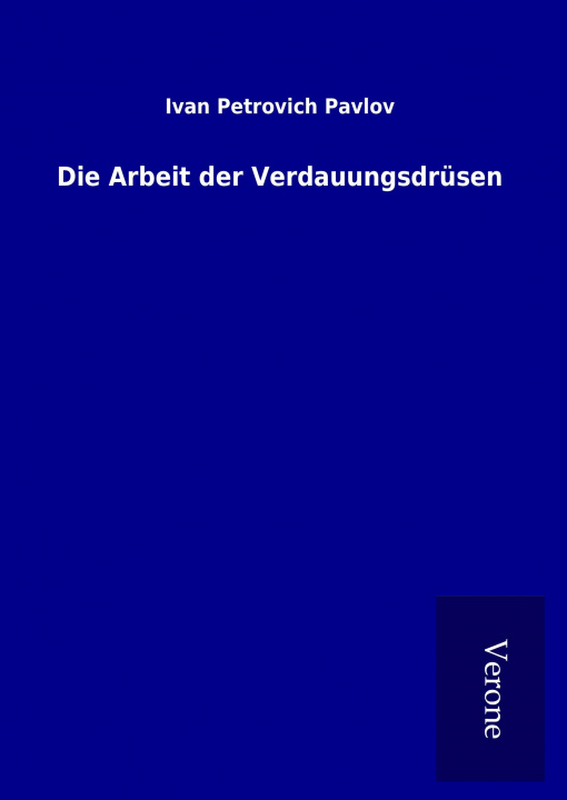 Knjiga Die Arbeit der Verdauungsdrüsen Ivan Petrovich Pavlov