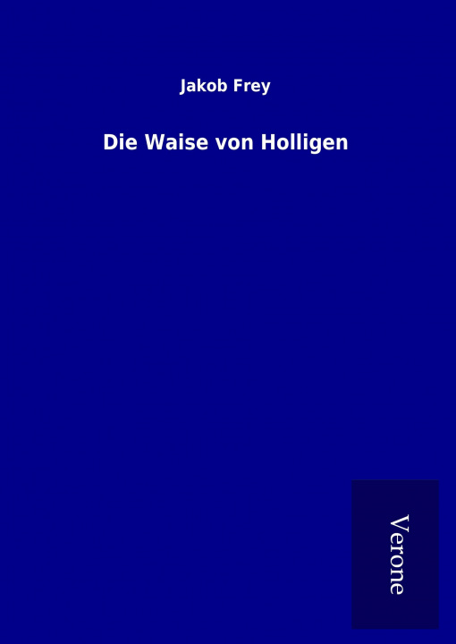 Book Die Waise von Holligen Jakob Frey