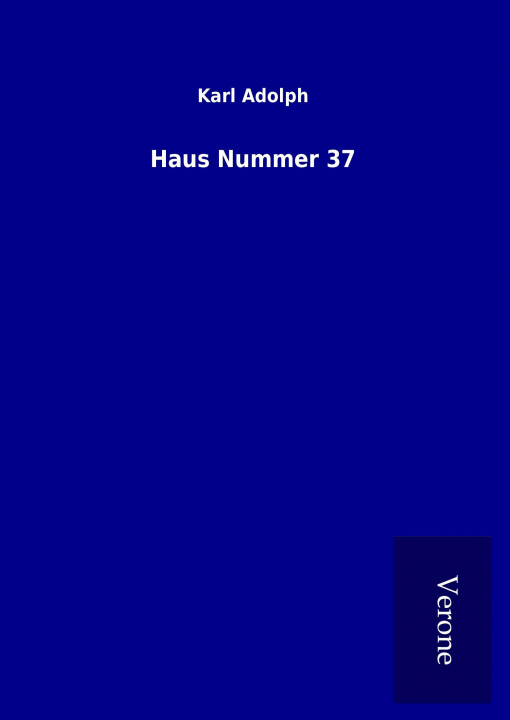 Kniha Haus Nummer 37 Karl Adolph