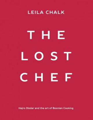 Knjiga Lost Chef Leila Chalk