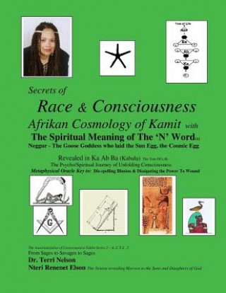 Książka Secrets of Race & Consciousness Revealed in Ka Ab Ba (Kabala) The Tree Of Life Terri R Nelson