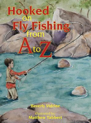 Buch Hooked on Fly Fishing from A to Z Beverly Vidrine