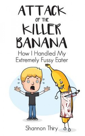 Livre Attack of the Killer Banana Shannon Thiry