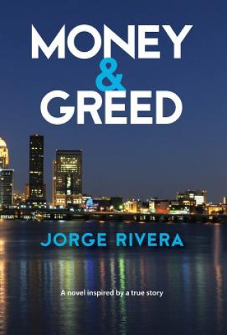 Knjiga Money & Greed Jorge Rivera