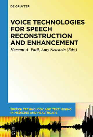 Carte Voice Technologies for Speech Reconstruction and Enhancement Hemant A. Patil