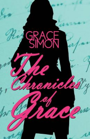 Kniha Chronicles of Grace Grace Simon