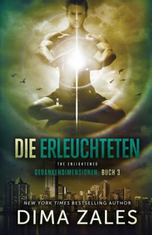 Книга Erleuchteten - The Enlightened (Gedankendimensionen 3) Dima Zales