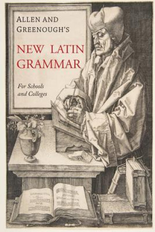 Könyv Allen and Greenough's New Latin Grammar James B. Greenough
