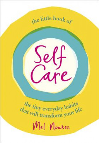Kniha Little Book of Self-Care Mel Noakes