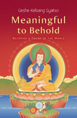 Carte Meaningful to Behold Geshe Kelsang Gyatso