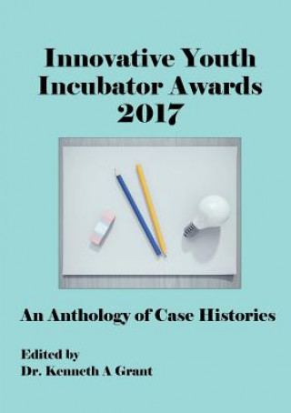 Carte Innovative Youth Incubator Awards 2017 Kenneth A Grant