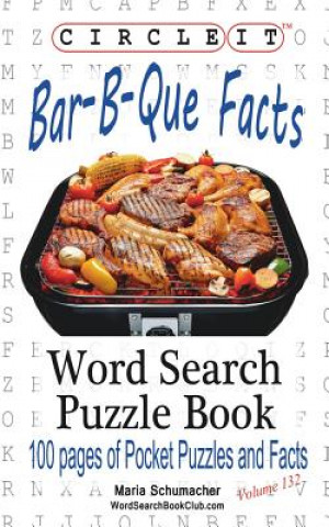 Kniha Circle It, Bar-B-Que / Barbecue / Barbeque Facts, Word Search, Puzzle Book Lowry Global Media LLC