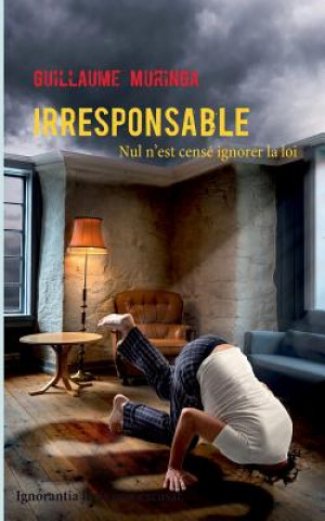 Kniha Irresponsable Guillaume Muringa