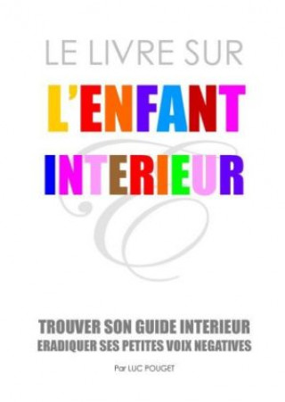 Könyv Le Livre sur l'Enfant Intérieur Luc Pouget