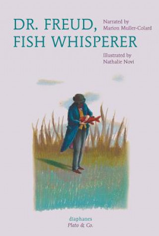 Книга Dr. Freud, Fish Whisperer Marion Muller-Colard