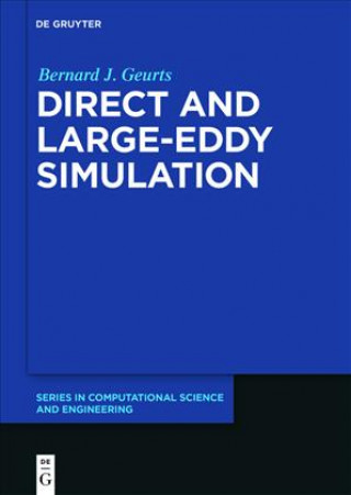 Carte Direct and Large-Eddy Simulation Bernard J. Geurts