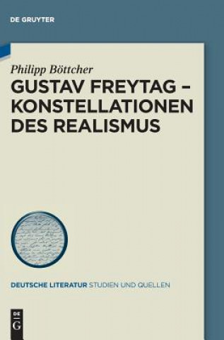 Livre Gustav Freytag - Konstellationen des Realismus Philipp Böttcher