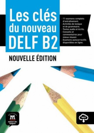 Carte Les clés du nouveau DELF B2. Nouvelle édition. Guide pédagogique + MP3 
