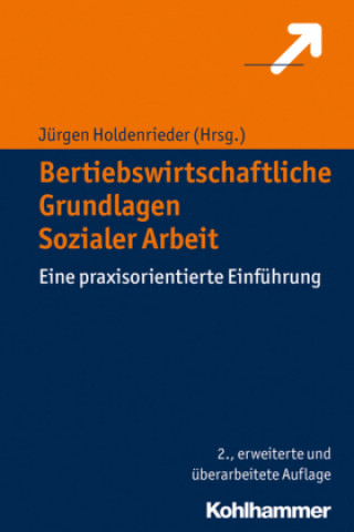 Könyv Betriebswirtschaftliche Grundlagen Sozialer Arbeit Jürgen Holdenrieder