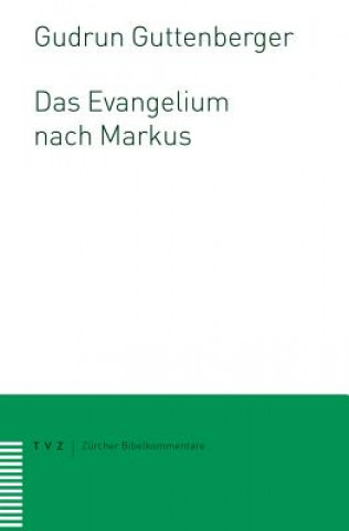 Könyv Das Evangelium nach Markus Gudrun Guttenberger