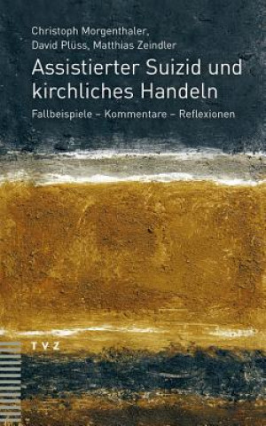 Libro Assistierter Suizid und kirchliches Handeln Christoph Morgenthaler