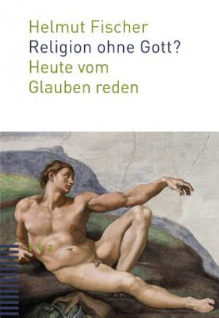 Kniha Religion ohne Gott? Helmut Fischer