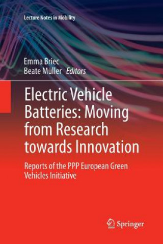 Kniha Electric Vehicle Batteries: Moving from Research towards Innovation Emma Briec