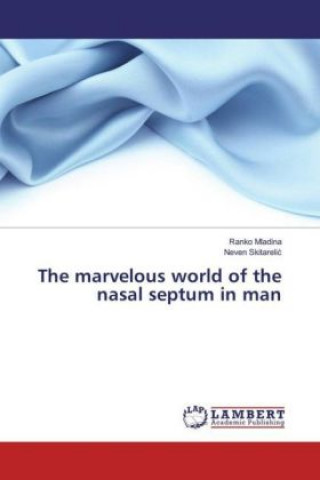 Kniha The marvelous world of the nasal septum in man Ranko Mladina