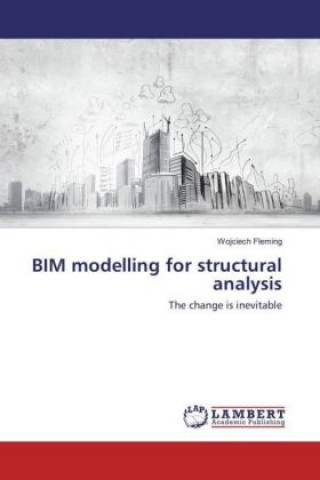 Knjiga BIM modelling for structural analysis Wojciech Fleming