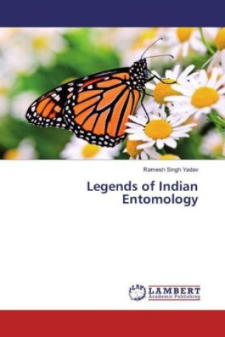 Książka Legends of Indian Entomology Ramesh Singh Yadav