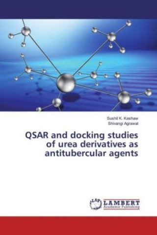 Kniha QSAR and docking studies of urea derivatives as antitubercular agents Sushil K. Kashaw