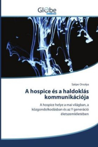 Książka A hospice és a haldoklás kommunikációja Szépe Orsolya