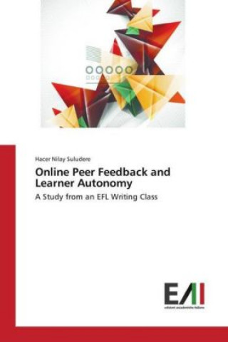 Knjiga Online Peer Feedback and Learner Autonomy Hacer Nilay Suludere