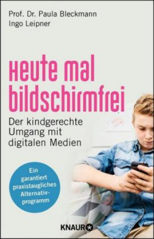 Buch Heute mal bildschirmfrei Prof. Dr. Paula Bleckmann