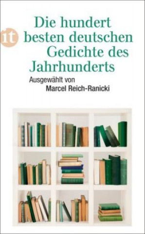 Kniha Die hundert besten deutschen Gedichte des Jahrhunderts Marcel Reich-Ranicki