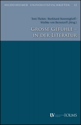 Livre Große Gefühle - in der Literatur Toni Tholen