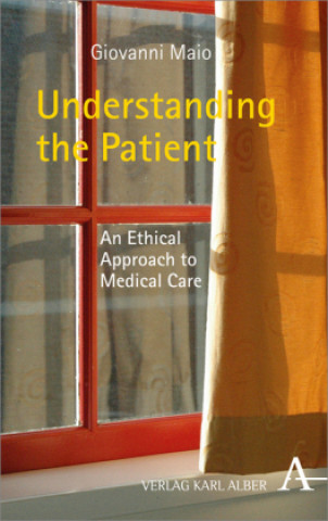 Knjiga Understanding the Patient Giovanni Maio