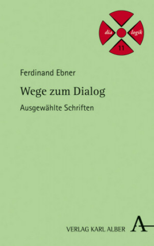 Livre Wege zum Dialog Ferdinand Ebner