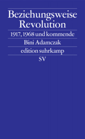 Könyv Beziehungsweise Revolution Bini Adamczak