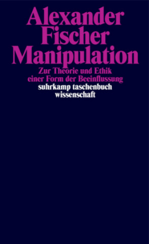 Könyv Manipulation Alexander Fischer