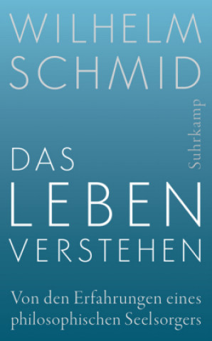 Carte Das Leben verstehen Wilhelm Schmid