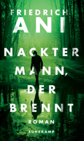 Carte Nackter Mann, der brennt Friedrich Ani