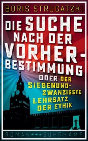 Book Die Suche nach der Vorherbestimmung oder Der siebenundzwanzigste Lehrsatz der Ethik Boris Strugatzki