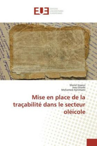 Kniha Mise en place de la traçabilité dans le secteur oléicole Manel Issaoui