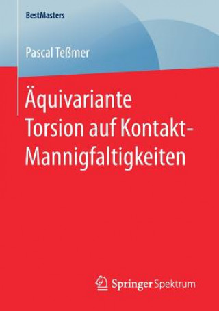 Könyv AEquivariante Torsion auf Kontakt-Mannigfaltigkeiten Pascal Teßmer