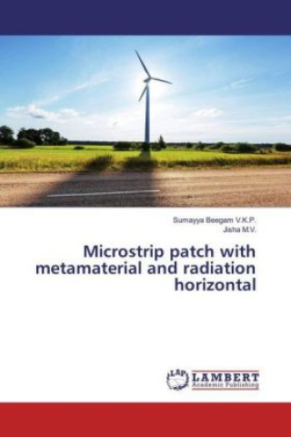Knjiga Microstrip patch with metamaterial and radiation horizontal Sumayya Beegam V. K. P.